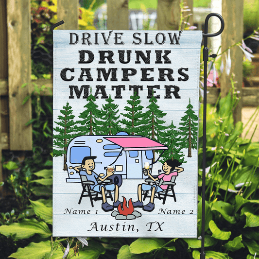 Drive Slow Drunk Campers Matter Customizable Camping Flag - Milaste